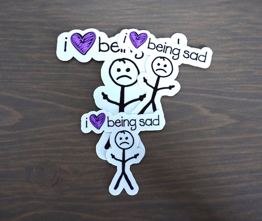I ❤️ Being Sad Sticker