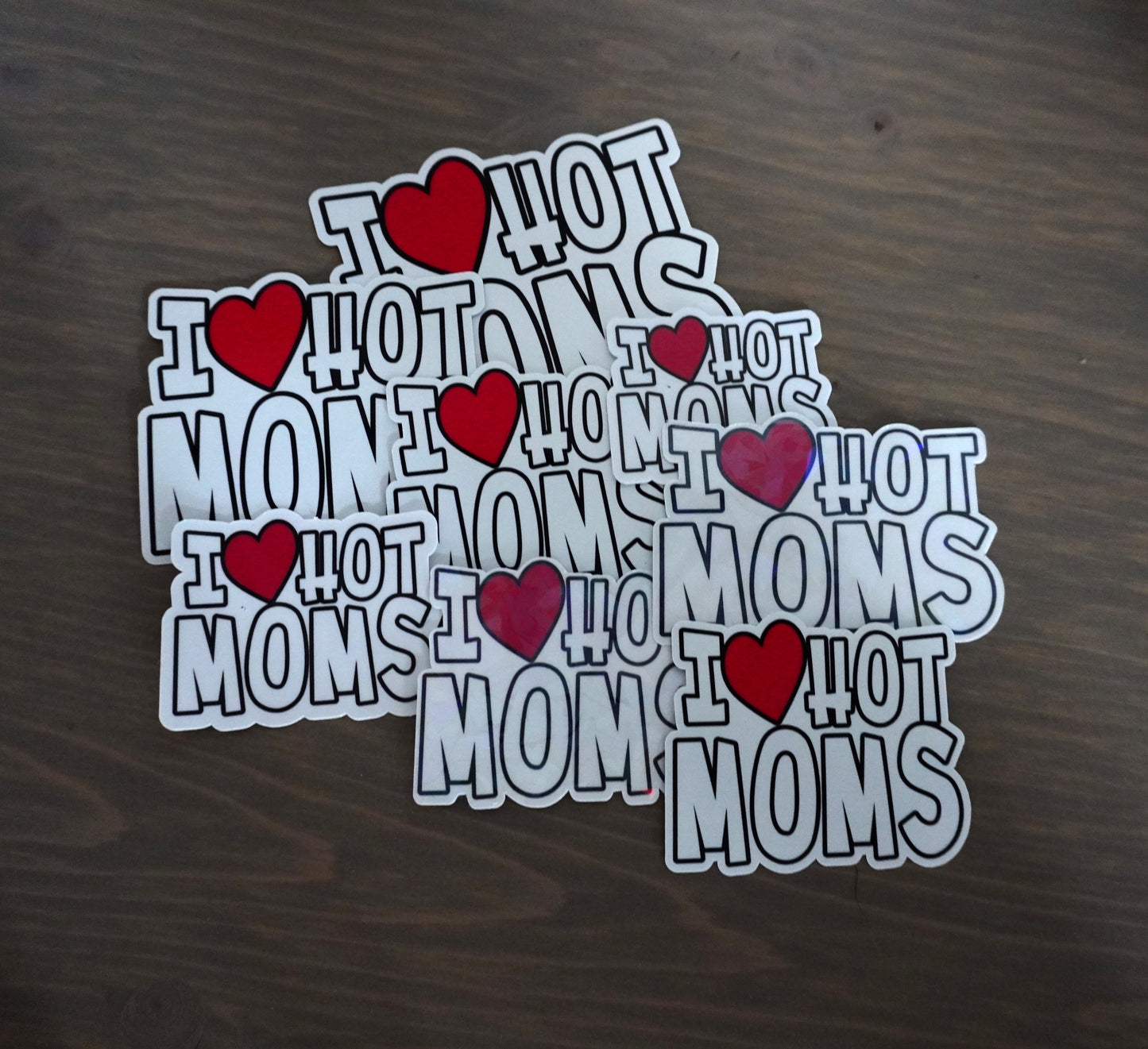 Vinyl Waterproof Sticker "I Love Hot Moms". Perfect for Water Bottles, Laptops, and More