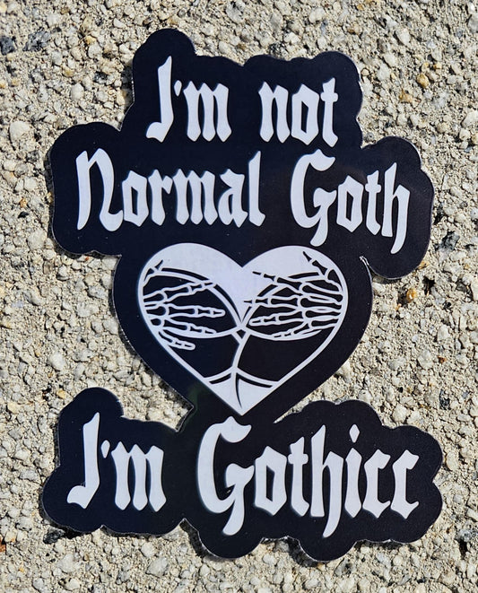 I'm Not a Normal Goth - I'm Gothicc – Funny Goth Skeleton Hands Heart Sticker